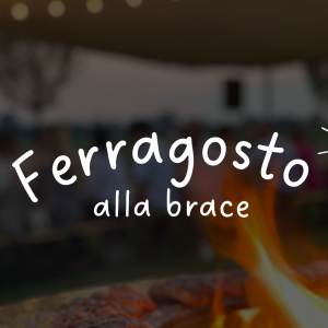 ferragosto alla brace evento del 15 agosto al colmetto