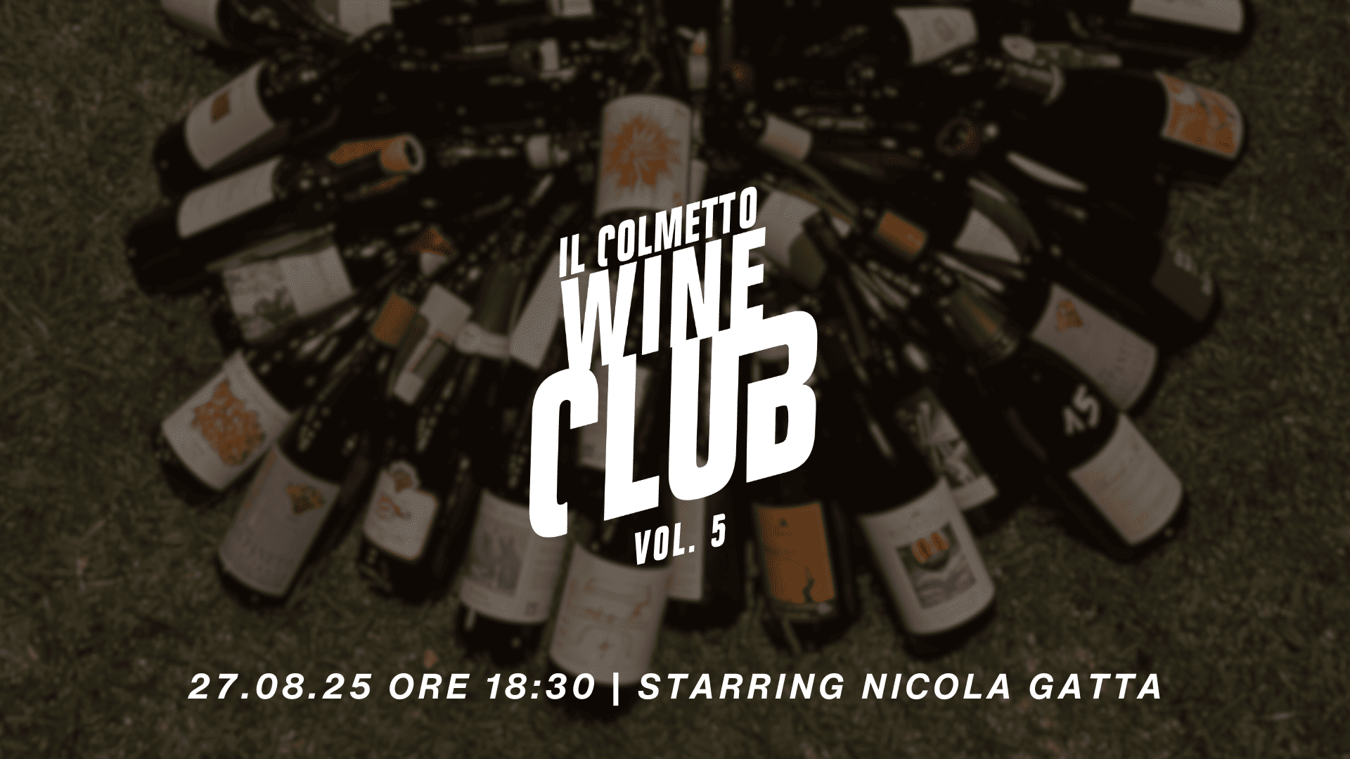 Wine Club vol. 5 mercoledì 27 agosto con Nicola Gatta al Colmetto